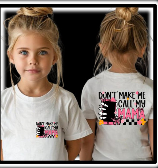 Don’t Make Me Call My Mama